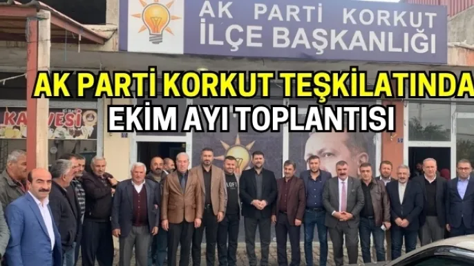 AK Parti Korkut İlçe Teşkilatından Ekim Ayı Danışma Meclisi Toplantısı