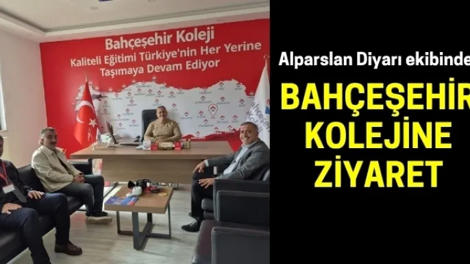 Bahçeşehir Koleji Kurucu Müdürü Arslan’a Alparslan Diyarından Ziyaret