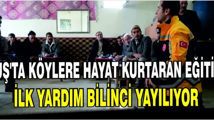 Muş'ta köylere hayat kurtaran eğitim: İlk yardım bilinci yayılıyor