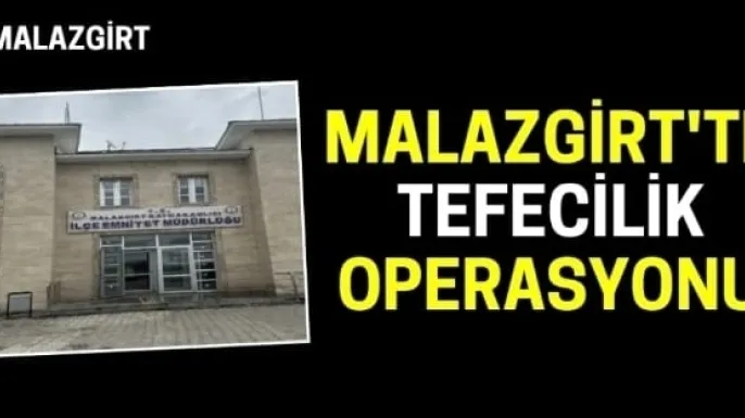Malazgirt'te kaçak hükümlü şafak operasyonuyla yakalandı!