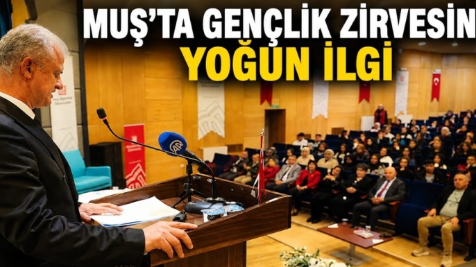 Muş’ta Gençlik Zirvesine Yoğun İlgi