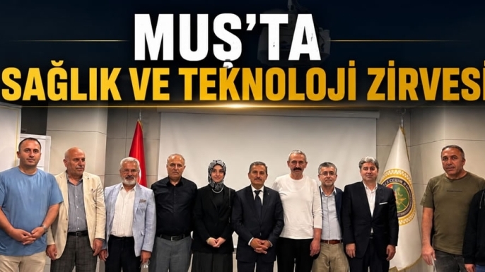 Muş’ta Sağlık ve Teknoloji Zirvesi