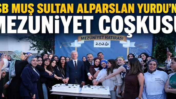 GSB Muş Sultan Alparslan Yurdu’nda Mezuniyet Coşkusu