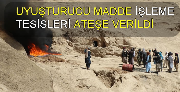 Afganistan'da uyuşturucu madde işleme tesisleri ateşe verildi
