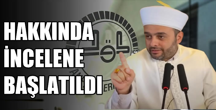 Diyanet, Halil Konakçı hakkında inceleme başlattı