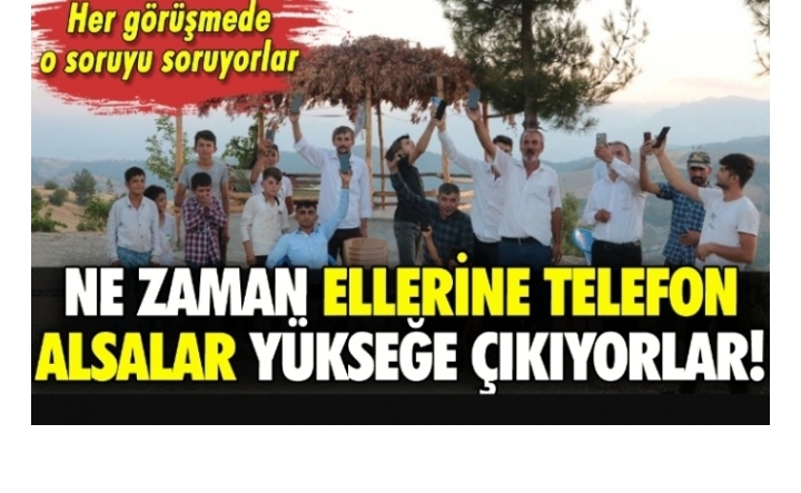 Kahramanmaraş'ın bu köyünde telefonu eline alan hep yükseğe çıkıyor!