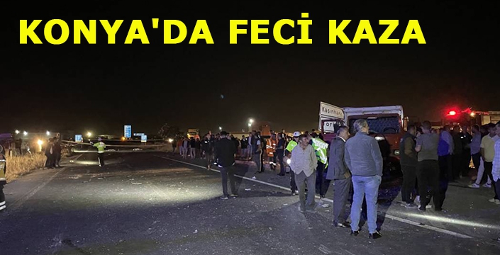 Konya'da feci kaza