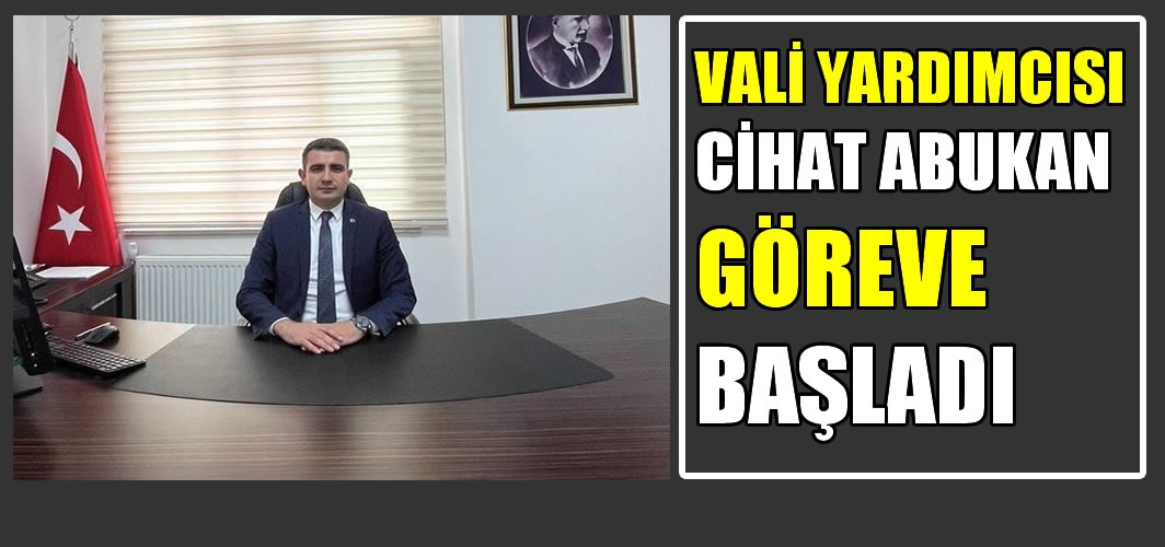 Muş Vali Yardımcısı Cihat Abukan göreve başladı