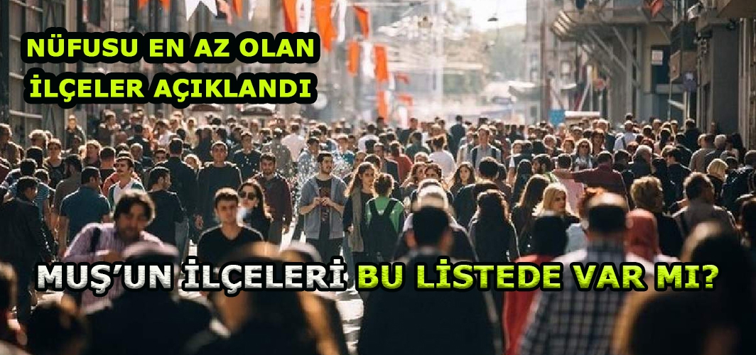 Türkiye'nin kuş uçmaz kervan geçmez ilçeleri belli oldu! İşte nüfusu en az olan ilçeler