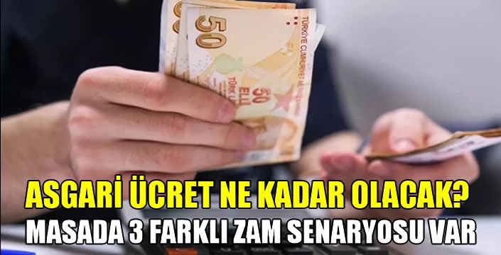 Asgari ücret ne kadar olacak? Masada 3 farklı zam senaryosu var