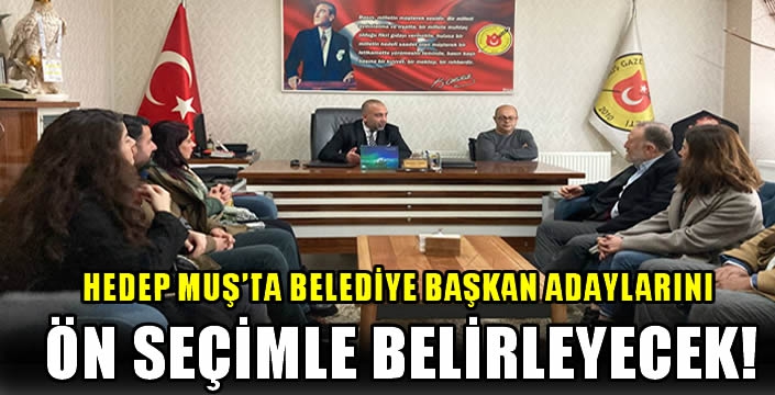 HEDEP Muş’ta Belediye Başkan adaylarını ön seçimle belirleyecek!