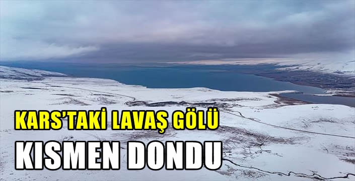 Kars'taki Lavaş Gölü kısmen dondu