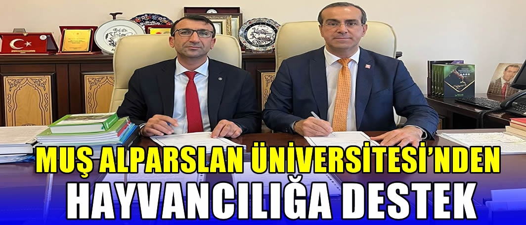 Muş Alparslan Üniversitesi’nden Hayvancılığa destek