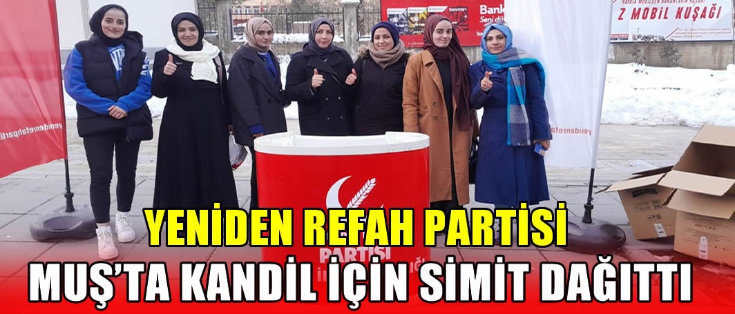 Yeniden Refah Partisi Muş’ta kandil için simit dağıttı