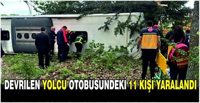 Devrilen yolcu otobüsündeki 11 kişi yaralandı