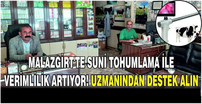 Malazgirt'te suni tohumlama ile verimlilik artıyor! Uzmanından destek alın