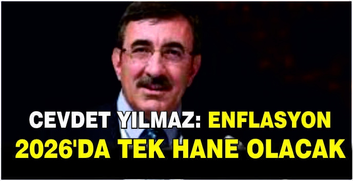 Cevdet Yılmaz: Enflasyon 2026'da tek hane olacak