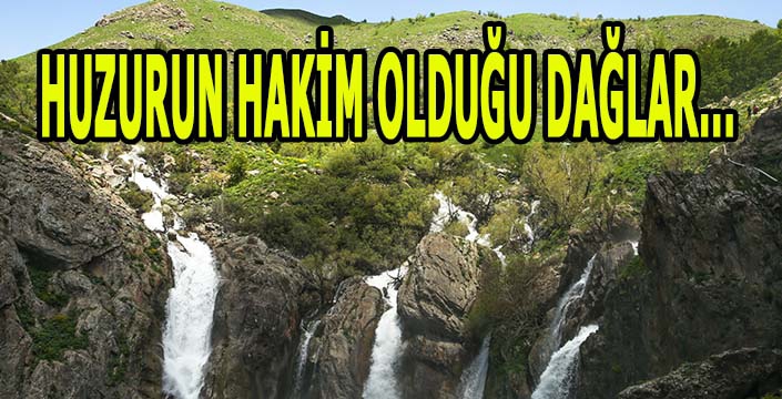 Huzurun hâkim olduğu dağlar: Yıllarca saklı kalan güzellikler keşfediliyor