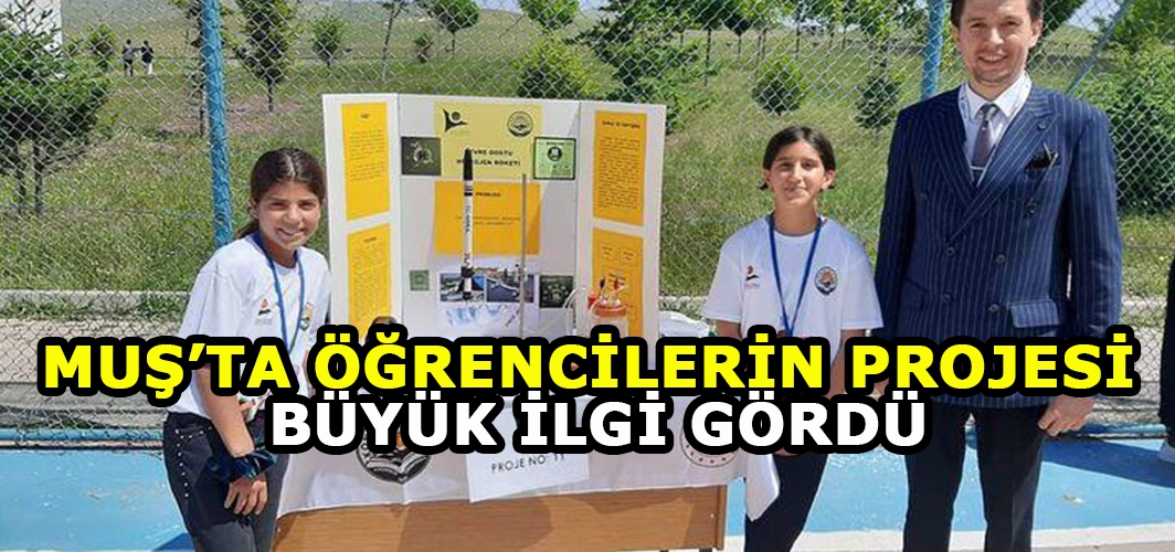 Muş’ta öğrencilerin hazırladığı proje ilgi gördü! Çevre dostu hidojen roketi