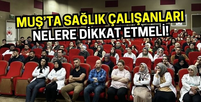 Muş’ta Laboratuvar İnceleme ve Tanı Yöntemleri ele alındı!