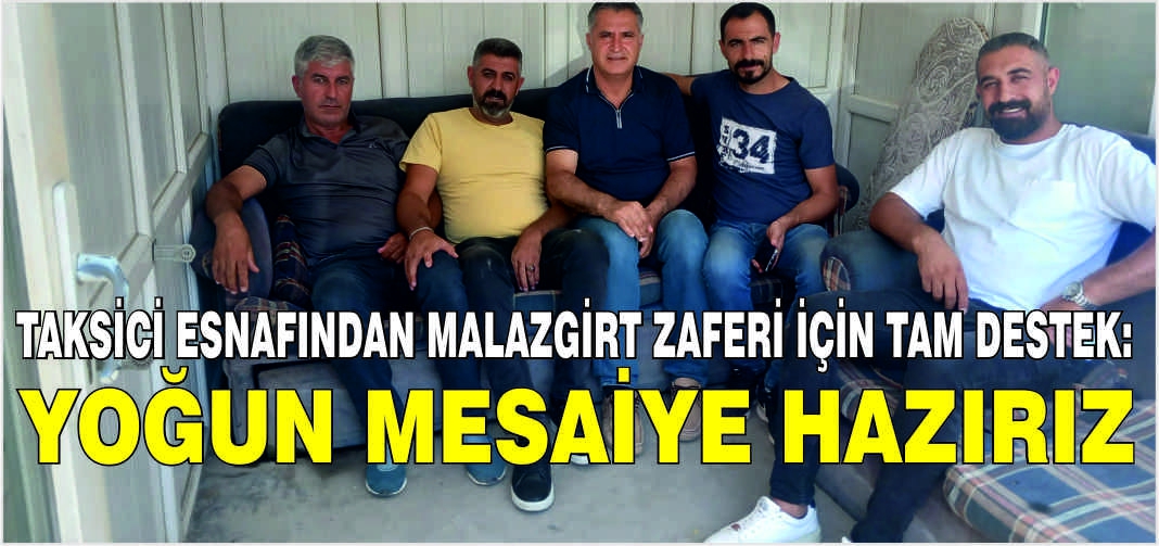Taksici esnafından Malazgirt Zaferi için tam destek: Yoğun mesaiye hazırız