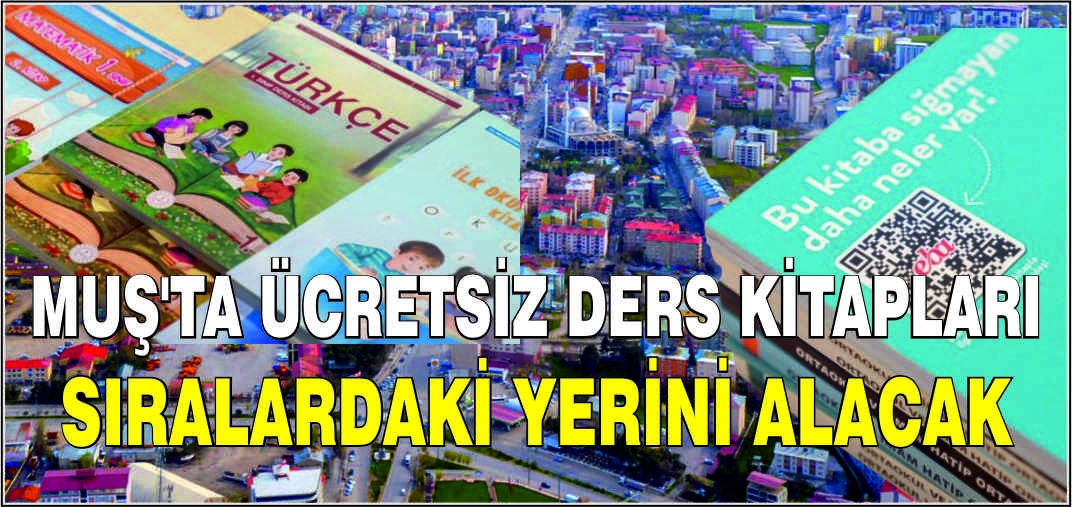 Muş'ta ücretsiz ders kitapları sıralardaki yerini alacak