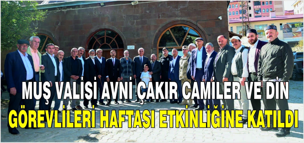 Muş Valisi Avni Çakır Camiler ve Din Görevlileri Haftası etkinliğine katıldı