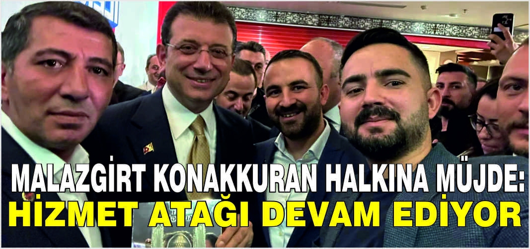 Malazgirt Konakkuran halkına müjde: Hizmet atağı devam ediyor