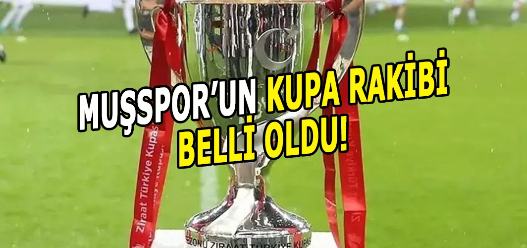 Muşspor’un kupa rakibi elli oldu: Bölge takımı ile dev mücadele!