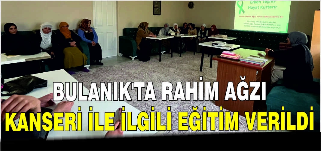 Bulanık'ta rahim ağzı kanseri ile ilgili eğitim verildi