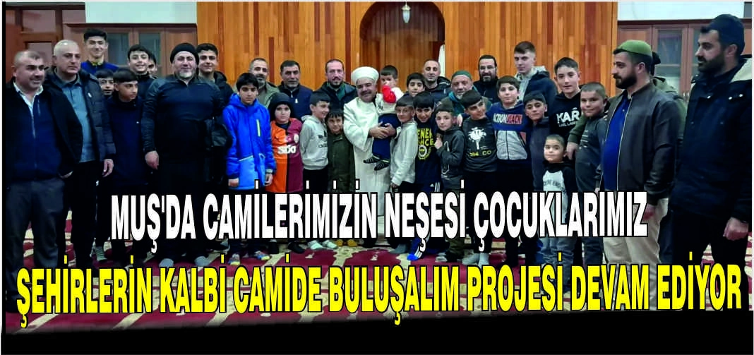 Camilerimizin neşesi çocuklarımız: Şehirlerin Kalbi Camide Buluşalım projesi devam ediyor