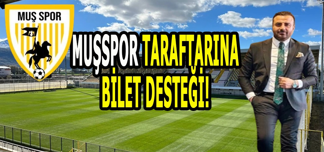 Muşspor Başkan Yardımcısından taraftara bilet desteği: Öğrencilere hediye etti!
