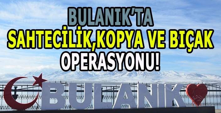 Bulanık’ta başarılı operasyonlar: Suçlulara göz açtırılmıyor!
