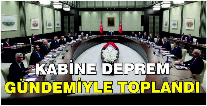 Kabine deprem gündemiyle toplandı