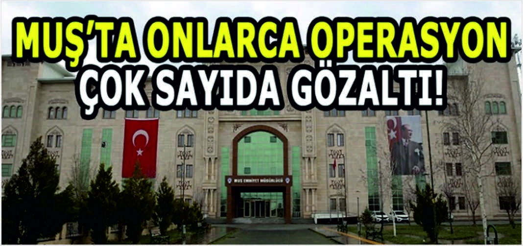 Muş’ta suçla mücadelede tam isabet: Muş Polisi’nden bir haftada kritik başarılar!