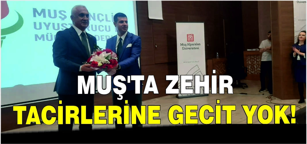 Muş'ta zehir tacirlerine geçit yok!
