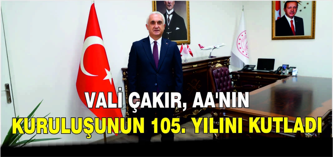 Muş Valisi Çakır, AA'nın kuruluşunun 105. yılını kutladı