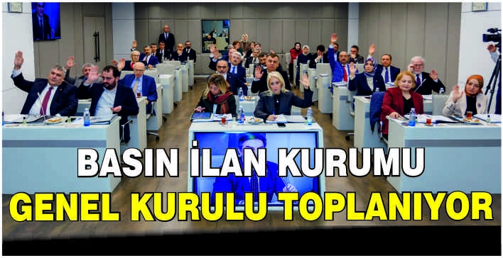 Basın İlan Kurumu Genel Kurulu toplanıyor