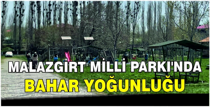 Malazgirt Milli Parkı'nda bahar yoğunluğu