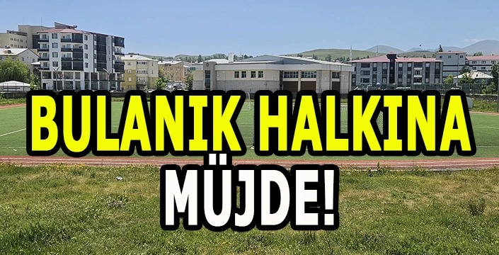 Bulanık'ta heyecanlandıran gelişme: Herkes bu kararı bekliyordu!