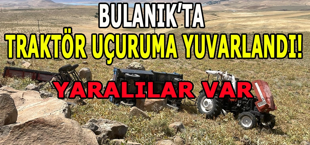 Bulanık’ta traktör uçuruma yuvarlandı: Yaralılar var!