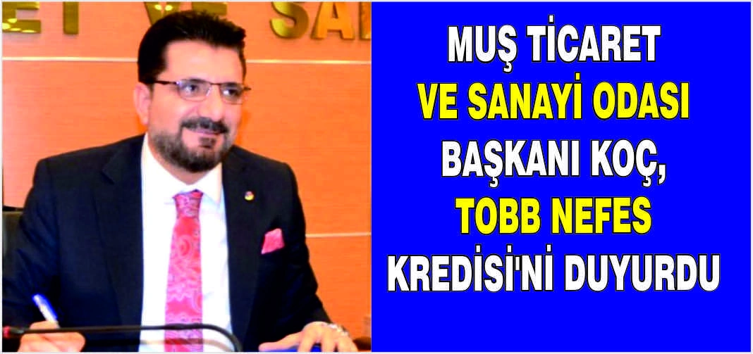 Muş esnafı Nefes Kredisi ile nefes alacak!