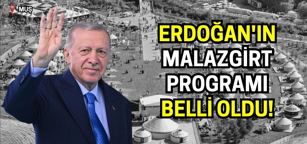 Cumhurbaşkanı Erdoğan'ın Malazgirt Zaferi programı belli oldu!