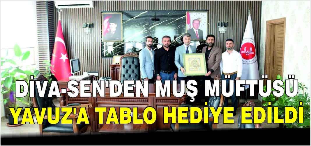 DİVA-SEN’den Muş Müftüsü Yavuz’a tablo hediye edildi