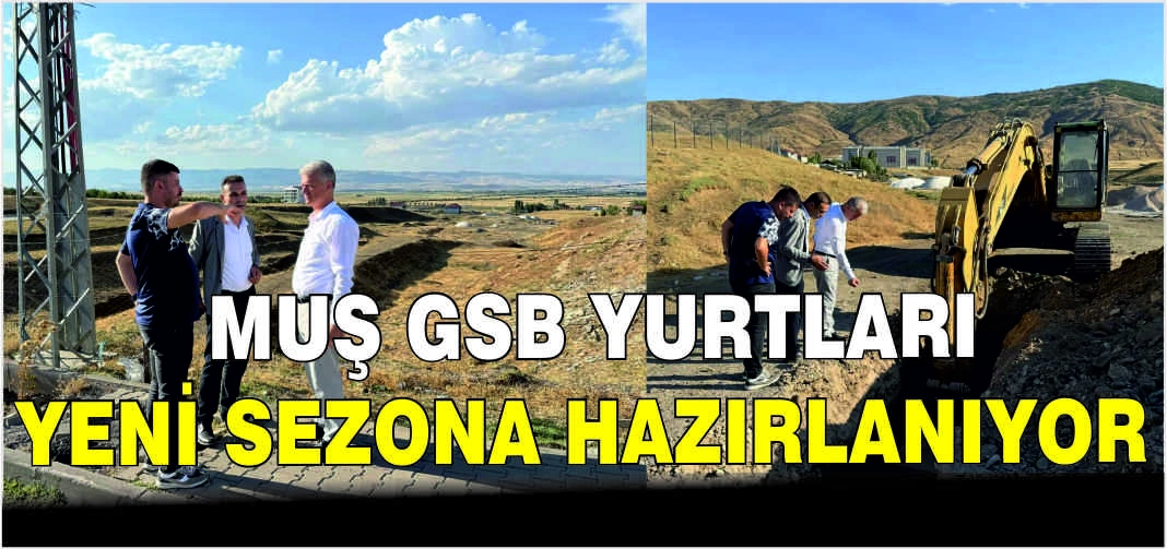 Muş GSB yurtları yeni sezona hazırlanıyor