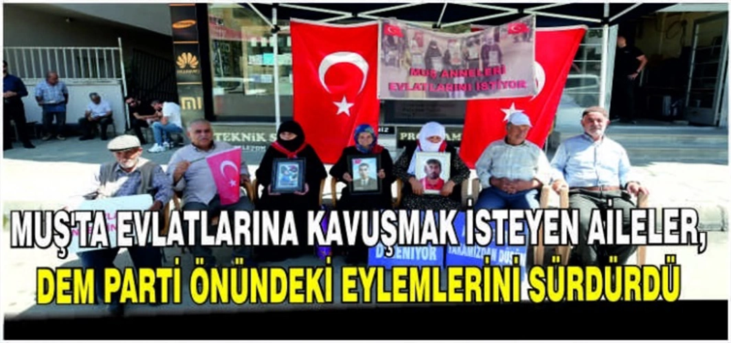 Muş'ta evlatlarına kavuşmak isteyen aileler, DEM Parti önündeki eylemlerini sürdürdü