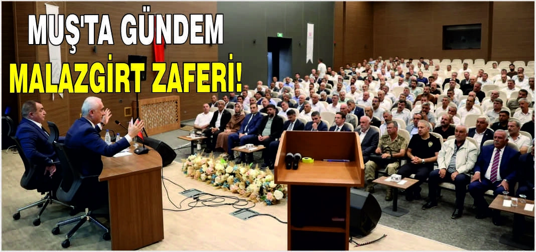 Muş’ta gündem Malazgirt Zaferi!