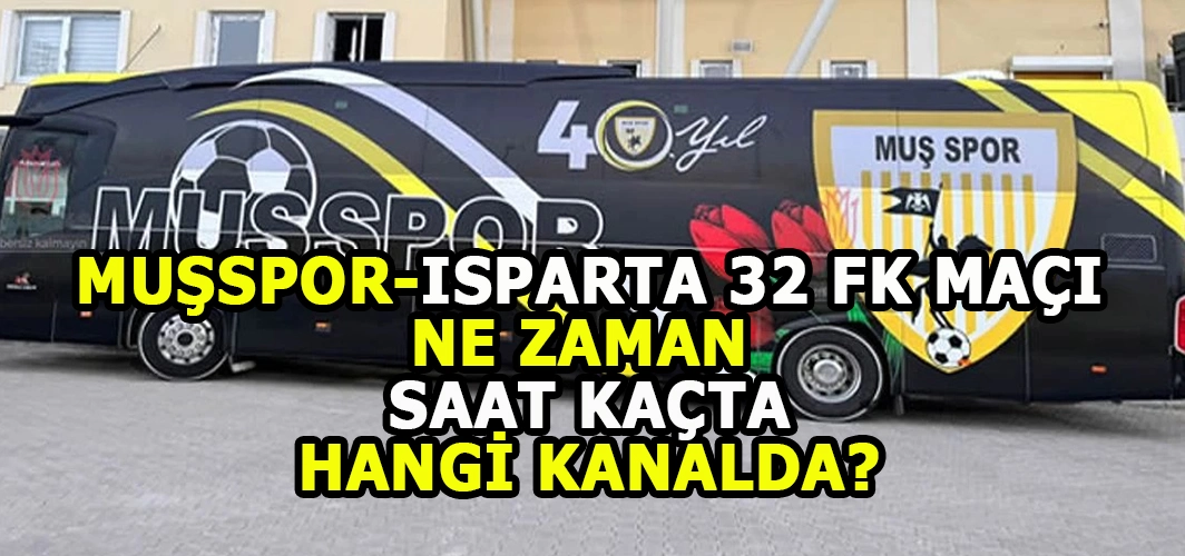 Muşspor Isparta deplasmanında: Maç ne zaman, saat kaçta ve hangi kanalda?
