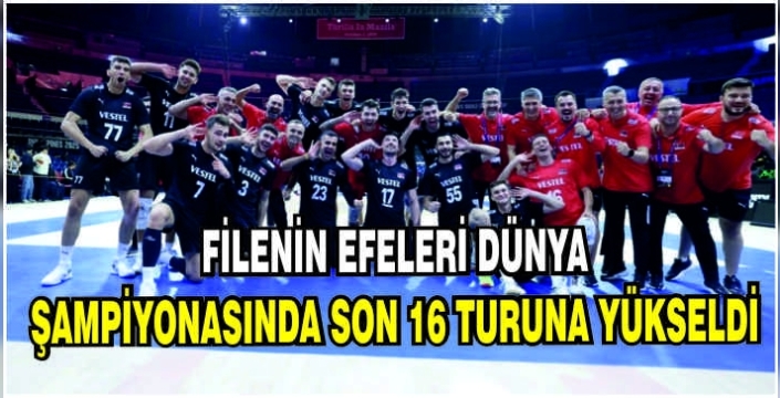 Filenin Efeleri Dünya Şampiyonasında son 16 turuna yükseldi