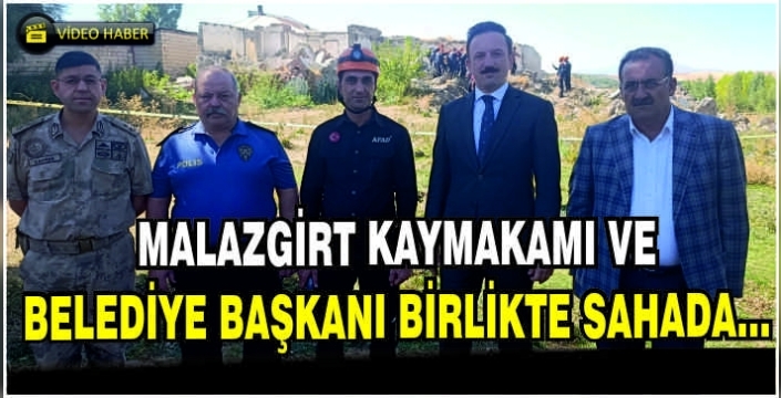 Malazgirt Kaymakamı ve Belediye Başkanı birlikte sahada…